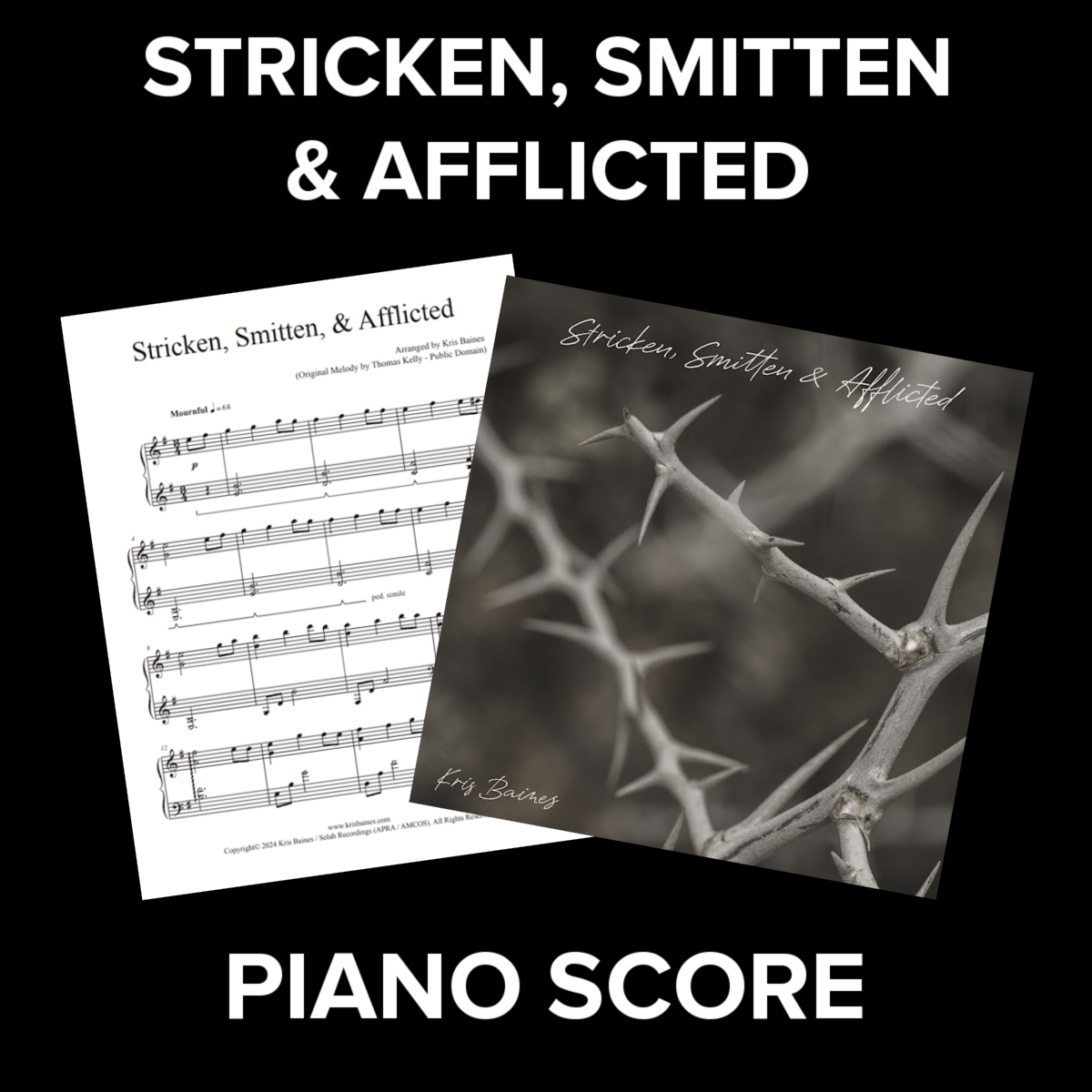 "Stricken, Smitten & Afflicted" Sheet Music Only (Reflective Solo Piano Score by Kris Baines)