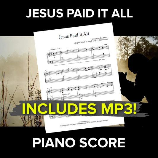 "Jesus Paid It All" - Reflective Solo Piano Score by Kris Baines