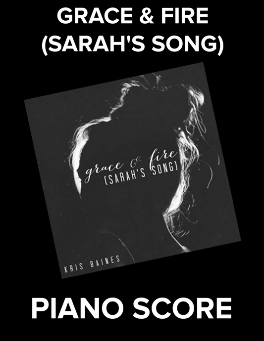 "Grace & Fire (Sarah's Song) - Solo Piano Score
